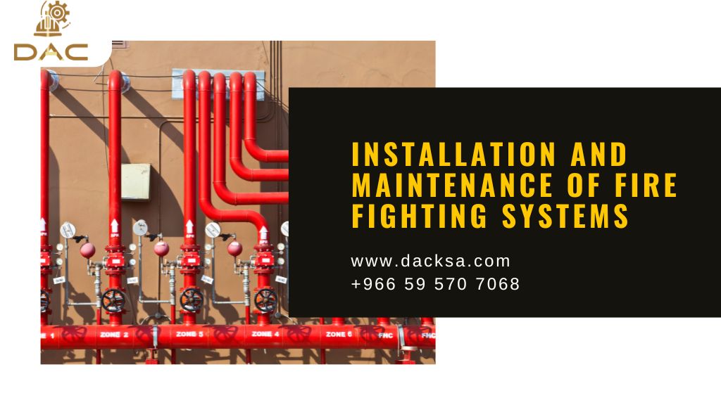 Installation and maintenance of fire fighting systems